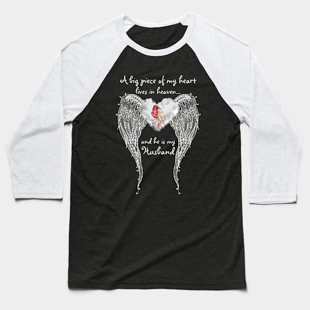 A Big Piece Of My Heart Lives In Heaven And He Is My Husband Baseball T-Shirt by DMMGear